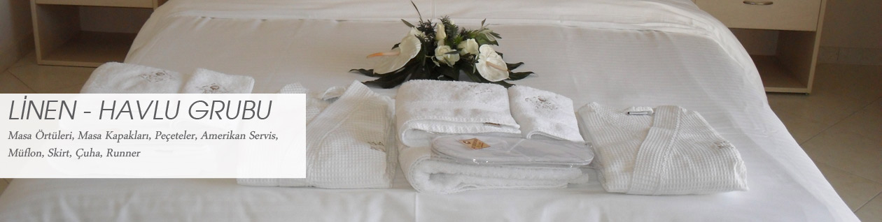Otel Tekstili Linen - Havlu Grubu Ürünlerimiz